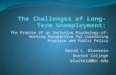 The Promise of an Inclusive Psychology-of-Working Perspective for Counseling Practice and Public Policy David L. Blustein Boston College blusteid@bc.edu.