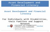 Asset Development and Financial Literacy 1 For Individuals with Disabilities, their Families and Support Network (Use “Notes View” to view instructor narrative.)