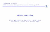 RAINS overview TFIEP Workshop on Emission Projections Thessaloniki, Greece, 30-31 October, 2006 Zbigniew Klimont EMEP Centre for Integrated Assessment.