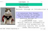 ECSE 6780- Software Engineering 1I - 1 - HO 3 © HY 2012 Lecture 3 Formal Methods through an Introduction to Z Formal Methods A notation for formal specification.