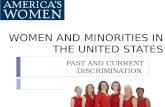 WOMEN AND MINORITIES IN THE UNITED STATES PAST AND CURRENT DISCRIMINATION.