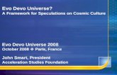 Evo Devo Universe? A Framework for Speculations on Cosmic Culture Evo Devo Universe 2008 October 2008  Paris, France John Smart, President Acceleration.