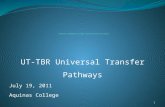 UT-TBR Universal Transfer Pathways July 19, 2011 Aquinas College 1.