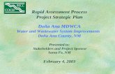 Rapid Assessment Process Project Strategic Plan Doña Ana MDWCA Water and Wastewater System Improvements Doña Ana County, NM Presented to: Stakeholders.