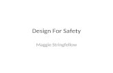 Design For Safety Maggie Stringfellow. Process Overview.