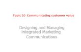 Topic 10 Communicating customer value. Objectives Introducing various promotion mix tools Examining the rapidly changing communication environment and.