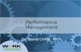 Performance Management  Dr. David Childs, Ph.D.