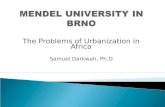 The Problems of Urbanization in Africa Samuel Darkwah, Ph.D.