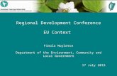 Regional Development Conference EU Context Finola Moylette Department of the Environment, Community and Local Government 17 July 2015.