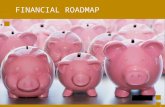 FINANCIAL ROADMAP. AGENDA  Credit cards and interest  Student loans  What happens if you don’t pay: Credit scores  Taking control of your money.