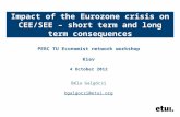 Impact of the Eurozone crisis on CEE/SEE – short term and long term consequences PERC TU Economist network workshop Kiev 4 October 2012 Béla Galgóczi bgalgoczi@etui.org.