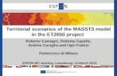 Territorial scenarios of the MASST3 model in the ET2050 project Roberto Camagni, Roberta Capello, Andrea Caragliu and Ugo Fratesi Politecnico di Milano.