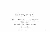 MacLennan - Politics Canada1 Chapter 10 Parties and Interest Groups: Teams in the Game 24 slides.