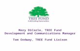Mary DiCarlo, TREE Fund Development and Communications Manager Tom Ordway, TREE Fund Liaison.
