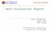 MpiP Evaluation Report Hans Sherburne, Adam Leko UPC Group HCS Research Laboratory University of Florida.