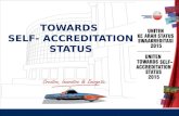 TOWARDS SELF- ACCREDITATION STATUS. | 1 ▪ Execute own internal accreditation assurance for non- professional programmes ▪ Faster approval for accreditations.
