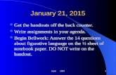 Joyet 20041 January 21, 2015 Get the handouts off the back counter. Write assignments in your agenda. Begin Bellwork: Answer the 14 questions about figurative.