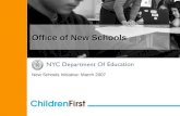 Office of New Schools New Schools Initiative: March 2007.