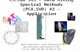 1 CS/CBB 545 - Data Mining Spectral Methods (PCA,SVD) #2 - Application Mark Gerstein, Yale University gersteinlab.org/courses/545 (class 2007,03.08 14:30-15:45)