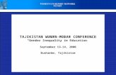 TAJIKISTAN WUNRN-MODAR CONFERENCE “Gender Inequality in Education” September 13-14, 2006 Dushanbe, Tajikistan.