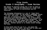 Flip Cards Grade 9 Geography – Exam Review One option to practice recall for a test or exam is Flip Cards. Cards may be effective as a study tool when.