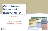 Windows Internet Explorer 9 Chapter 1 Introduction to Internet Explorer.