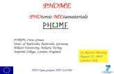 PHOME PHOtonic MEtamaterials FORTH, Crete, Greece Univ. of Karlsruhe, Karlsruhe, Germany Bilkent University, Ankara, Turkey Imperial College, London, England.