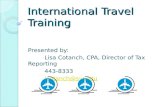 International Travel Training Presented by: Lisa Cotanch, CPA, Director of Tax Reporting 443-8333 lcotanch@syr.edu.
