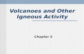 Volcanoes and Other Igneous Activity Chapter 5. The nature of volcanic eruptions Factors determining the “violence” or explosiveness of a volcanic eruption.