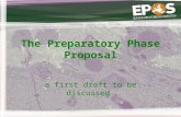 The Preparatory Phase Proposal a first draft to be discussed.