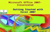 Microsoft Office 2007- Illustrated Getting Started with Excel 2007.