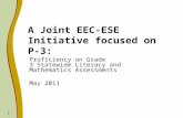 1 A Joint EEC-ESE Initiative focused on P-3: Proficiency on Grade 3 Statewide Literacy and Mathematics Assessments May 2011.
