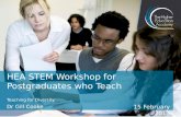 Teaching for Diversity Dr Gill Cooke 15 February 2013 HEA STEM Workshop for Postgraduates who Teach.