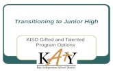 Transitioning to Junior High KISD Gifted and Talented Program Options.