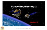 Space Engineering 2 © Dr. X Wu, 2012 1 Space Engineering 2 Lecture 3.