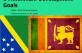 8 Millennium Development Goals Kaleen Trout: Solomon Islands Evonne Leatherbury: Sri Lanka Kaleen Trout: Solomon Islands Evonne Leatherbury: Sri Lanka.