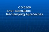 1 CSI5388 Error Estimation: Re-Sampling Approaches.