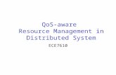 QoS-aware Resource Management in Distributed System ECE7610.