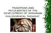 TRADITIONS AND PECULIARITIES OF THE DEVELOPMENT OF UKRAINIAN PHILOSOPHICAL THOUGHT.