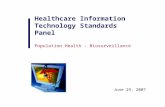 Healthcare Information Technology Standards Panel Population Health – Biosurveillance June 29, 2007.