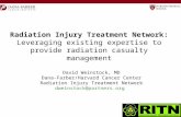 Radiation Injury Treatment Network: Leveraging existing expertise to provide radiation casualty management David Weinstock, MD Dana-Farber/Harvard Cancer.
