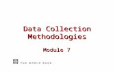 Data Collection Methodologies Module 7. 2 Overview n Definition of data collection n Data sources n Characteristics of data collection strategy n Questionnaires,