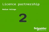 Licence partnership Medium Voltage. Schneider Electric 2 - BU Infrastructure - MV Partner Channel Support & Management - Michel CEDDIA – 201203 Build.
