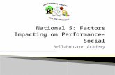 Bellahouston Academy.  Social factors covers a wide variety of terms such as;  Team work  Etiquette  Environmental Issues (Audience, facilities etc.)