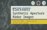 Electronic Synthetic Aperture Radar Imager Team E#11/M#27 - Milestone #3 System Level Design.