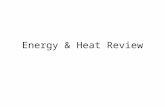 Energy & Heat Review. 4 1 1 2 Does not emit as much pollution, does not burn fossil fuels… B 3.