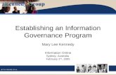 Establishing an Information Governance Program Mary Lee Kennedy Information Online Sydney, Australia February 2 nd, 2005.