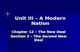 Unit III – A Modern Nation Chapter 12 – The New Deal Section 2 – The Second New Deal.