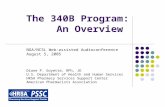 The 340B Program: An Overview NGA/NCSL Web-assisted Audioconference August 5, 2005 Diane P. Goyette, RPh, JD U.S. Department of Health and Human Services.
