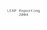 LEAP Reporting 2004. Reporting Dates Early reporting districts –August 4 Districts must submit data to RIC –August 6 Last day RIC can submit LEAP files.